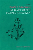 Lex Bos - Zwölf Drachen im Kampf gegen soziale Initiativen