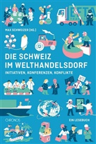 Max Schweizer - Die Schweiz im Welthandelsdorf