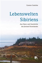 Carsten Goehrke, Carsten Göhrke - Lebenswelten Sibiriens