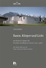 Lukas Zurfluh, Schwartz Fabien, Karin Gauch - Raum, Körper und Licht