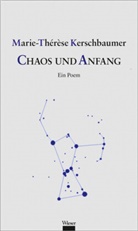 Marie-Therese Kerschbaumer, Marie-Thérèse Kerschbaumer - Chaos und Anfang
