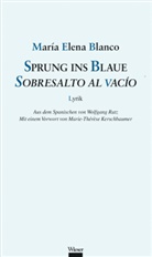 Maria E. Blanco, María Elena Blanco, Marie-Thérèse Kerschbaumer, Wolfgang Ratz - Sprung ins Blaue / Sobresalto al vacío