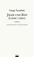 Drago Stambuk, Drago Štambuk, Klaus Detlef Olof - Jäger und Reh / Lovac i srna