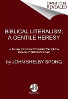 John Shelby Spong, Spong John Shelby - Biblical Literalism: A Gentile Heresy