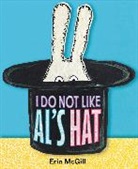 Erin McGill, Erin McGill - I Do Not Like Al's Hat