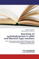 Sathiyanarayanan Kulathu Iyer, Sathes Venkatesan, Sathesh Venkatesan - Reactivity of cyclododecanone in aldol and Mannich-Type reactions