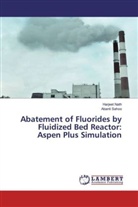 Harjee Nath, Harjeet Nath, Abanti Sahoo - Abatement of Fluorides by Fluidized Bed Reactor: Aspen Plus Simulation