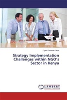Oyaro Thomas Okoth - Strategy Implementation Challenges within NGO's Sector in Kenya