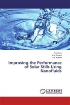 F Essa, F A Essa, F. A. Essa, F.A. Essa, A E Kabeel, A. E. Kabeel... - Improving the Performance of Solar Stills Using Nanofluids