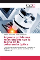 Emilio Quevedo Ríos, Idalbert Tamayo Ávila, Idalberto Tamayo Ávila - Algunos problemas relacionados con la teoría de la coherencia óptica