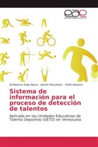 Ali Neoma Evies Barco, Ali Neomar Evies Barco, Jacint Macuhane, Jacinto Macuhane, Navarro, Yarith Navarro - Sistema de información para el proceso de detección de talentos
