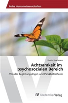 Kerstin Hirschmann - Achtsamkeit im psychosozialen Bereich