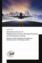 Emile Duhart - Obsolescences et Régénérescences Aéroportuaires en Amérique Latine