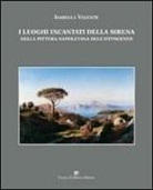 Isabella Valente - I luoghi incantati della sirena nella pittura napoletana dell'Ottocento