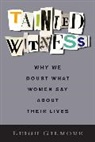 Leigh Gilmore - Tainted Witness