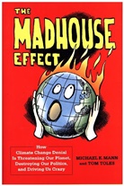 Michael Mann, Michael E. Mann, Michael E. Toles Mann, Tom Toles, Toles Tom - The Madhouse Effect