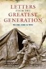 Ray E Boomhower, Ray E. Boomhower, Author Howard H Snyder Peckham, Howard H. Snyder Peckham, Howard H Peckham, Howard H. Peckham... - Letters From the Greatest Generation