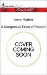 Anne Mather - A Dangerous Taste of Passion