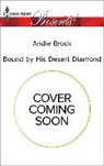 Andie Brock - Bound by His Desert Diamond