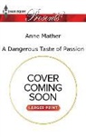 Anne Mather - A Dangerous Taste of Passion