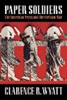 Clarence Wyatt, Clarence R. Wyatt, Wyatt Clarence R. - Paper Soldiers