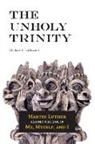 Michael Lockwood, Michael A Lockwood, Michael A. Lockwood - The Unholy Trinity