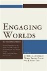 Association for Core Texts and Courses, J. Scott Lee, J. Scott (EDT)/ Anderson Lee, J. Scott Anderson Lee, Robert D Anderson, Robert D. Anderson... - Engaging Worlds