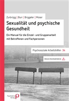 Peter Briggeler, Peter u Briggeler, Christia Burr, Christian Burr, Elsy B. Mosel, Rahe Zurbrügg... - Sexualität und psychische Gesundheit