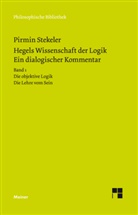 Georg Wilhelm Friedrich Hegel, Pirmi Stekeler, Pirmin Stekeler, Pirmin Stekeler-Weithofer - Hegels Wissenschaft der Logik. Ein dialogischer Kommentar. Bd.1