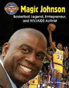 Diane Dakers - Magic Johnson: Basketball Legend, Entrepreneur, and HIV/AIDS Activist