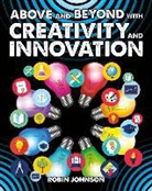 Robin Johnson - Above and Beyond with Creativity and Innovation