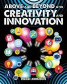 Robin Johnson - Above and Beyond with Creativity and Innovation