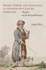 A. Teller, Adam Teller - Money, Power, and Influence in Eighteenth-Century Lithuania