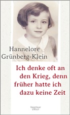 Hannelore Grünberg-Klein - Ich denke oft an den Krieg, denn früher hatte ich dazu keine Zeit