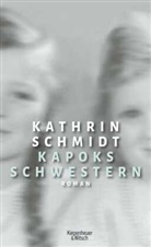 Kathrin Schmidt - Kapoks Schwestern
