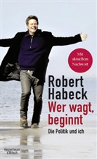 Robert Habeck - Wer wagt, beginnt