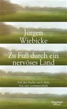 Jürgen Wiebicke - Zu Fuß durch ein nervöses Land