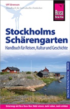 Ulf Sörenson - Reise Know-How Reiseführer Stockholms Schärengarten Handbuch für Reisen, Kultur und Geschichte
