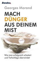 Georges Morand - Mach Dünger aus deinem Mist!