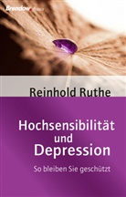 Reinhold Ruthe - Hochsensibilität und Depression