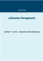 Gerald Schinagl - Achtsames Management