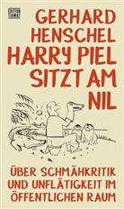 Gerhard Henschel - Harry Piel sitzt am Nil