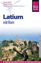 Georg Henke, Frank Schwarz - Reise Know-How Latium mit Rom