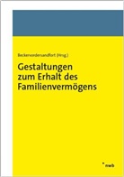 Cathri Beckervordersandfort, Ameli Fritsch, Gock, Ansgar Beckervordersandfort, Ansga Beckervordersandfort (Dr.) - Gestaltungen zum Erhalt des Familienvermögens