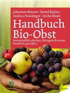 Arche Noah, Andre Heistinger, Andrea Heistinger, Bern Kajtna, Bernd Kajtna, Johanne Maurer... - Handbuch Bio-Obst