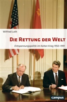 Wilfried Loth - Die Rettung der Welt