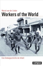 Marcel van der Linden, Bettina Hoyer, Tim Jack, Sebastia Landsberger - Workers of the World