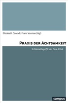 Andries Baart, Marian Barnes, Sophi Bourgault, Elisabet Conradi, Elisabeth Conradi, Vosman... - Praxis der Achtsamkeit