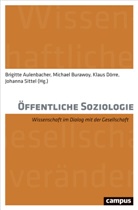 Frank Adloff, Roland Atzmüller, B Aulenbacher, Brigitte Aulenbacher, Michae Burawoy, Michael Burawoy... - Öffentliche Soziologie