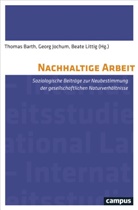 Thomas Barth, Thomas Barth, Geor Jochum, Georg Jochum, Beate Littig - Nachhaltige Arbeit